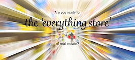 Are you ready for the 'everything store' of real estate?