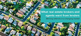 What real estate brokers and agents want from lenders [Special Report]