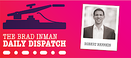 Daily Dispatch: Brad Inman and Compass CEO Robert Reffkin