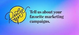 Pulse: Our readers share their favorite marketing campaigns