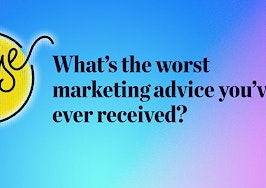 Pulse: What's the worst marketing advice you've ever received?