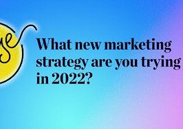 Pulse: The new marketing strategies you're trying in 2022